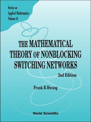 cover image of Mathematical Theory of Nonblocking Switching Networks, the ()